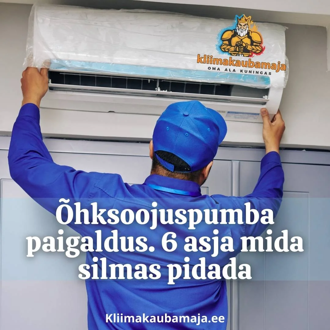 Ohksoojuspumba paigaldus 6asja — Õhksoojuspumba paigaldus