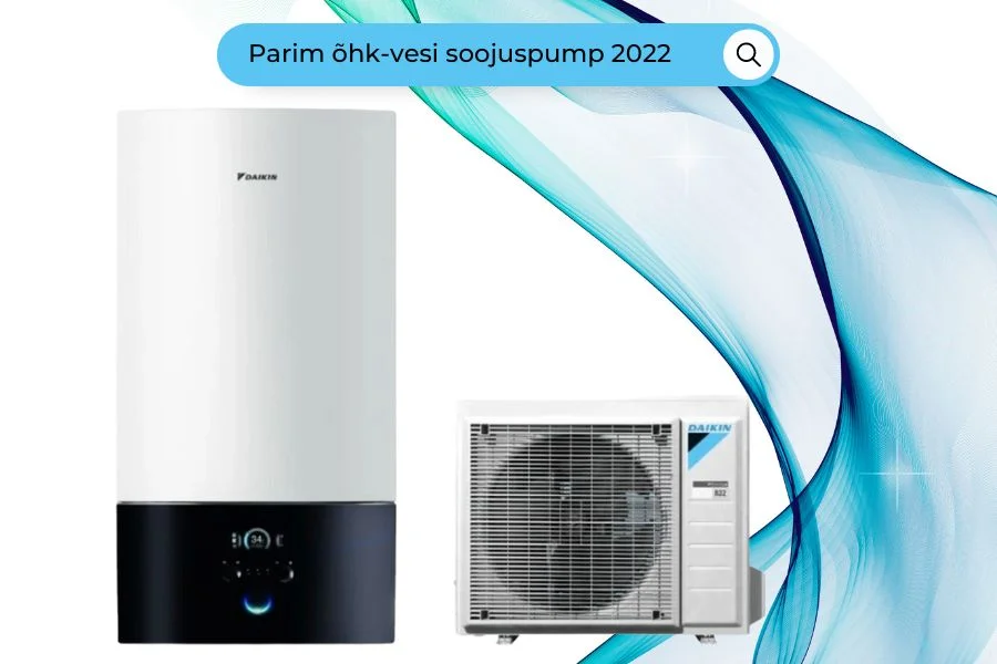 Parim ohk vesi soojuspump 2022 — Parim õhk-vesi soojuspump